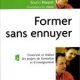 former sans ennuyer