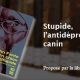 stupide lantidapresseur canin