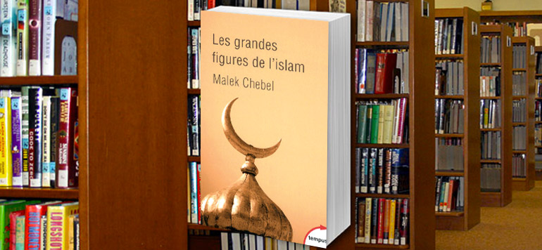 Les grandes figures de islam