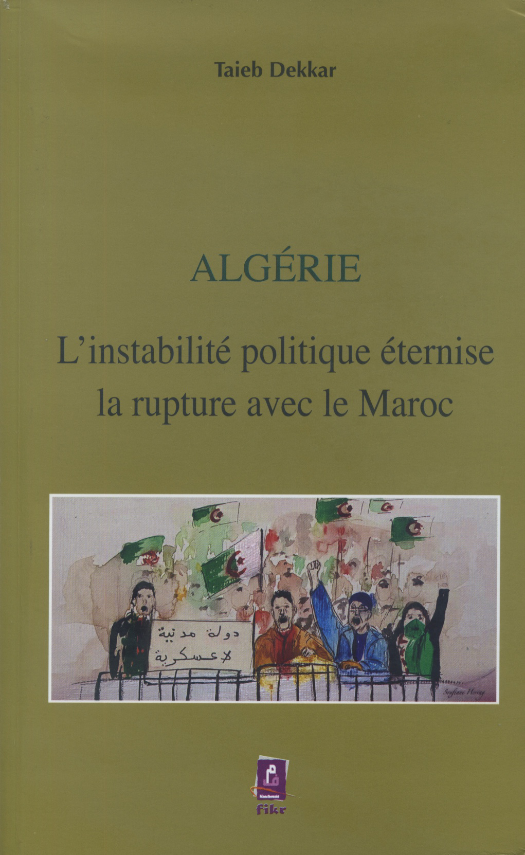 Algérie - Maroc : pourquoi tant de haine ?