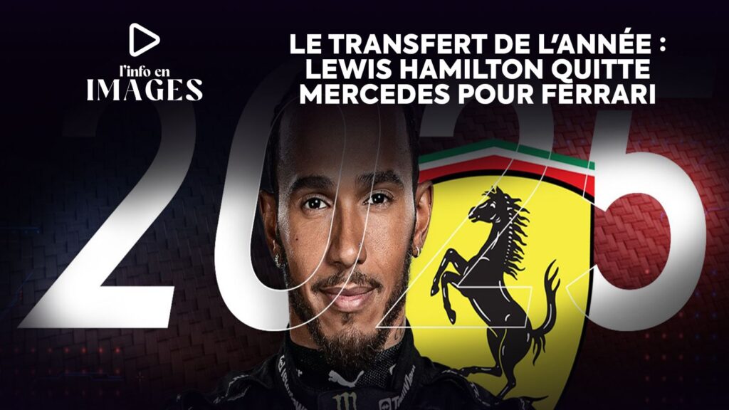 Infos en images. Lewis Hamilton quitte Mercedes pour rejoindre Ferrari ...
