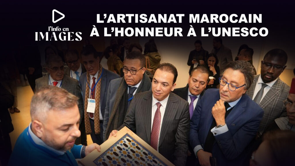 Info en images. UNESCO : «L’artisanat marocain» célébré à Paris comme patrimoine vivant «en mouvement» 1 19 large