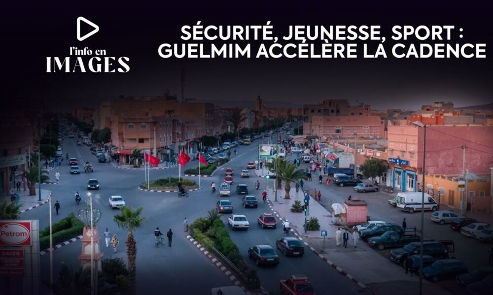 Info en images. Guelmim : Inauguration de nouvelles infrastructures